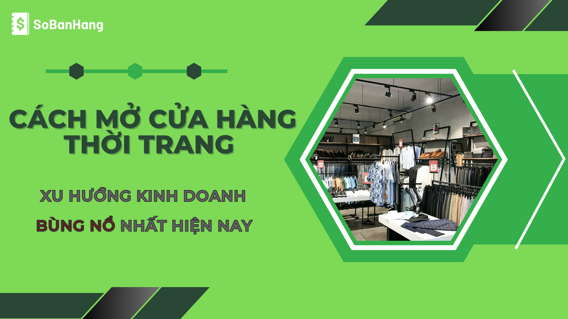 Cách mở cửa hàng thời trang - Xu hướng kinh doanh bùng nổ nhất hiện nay