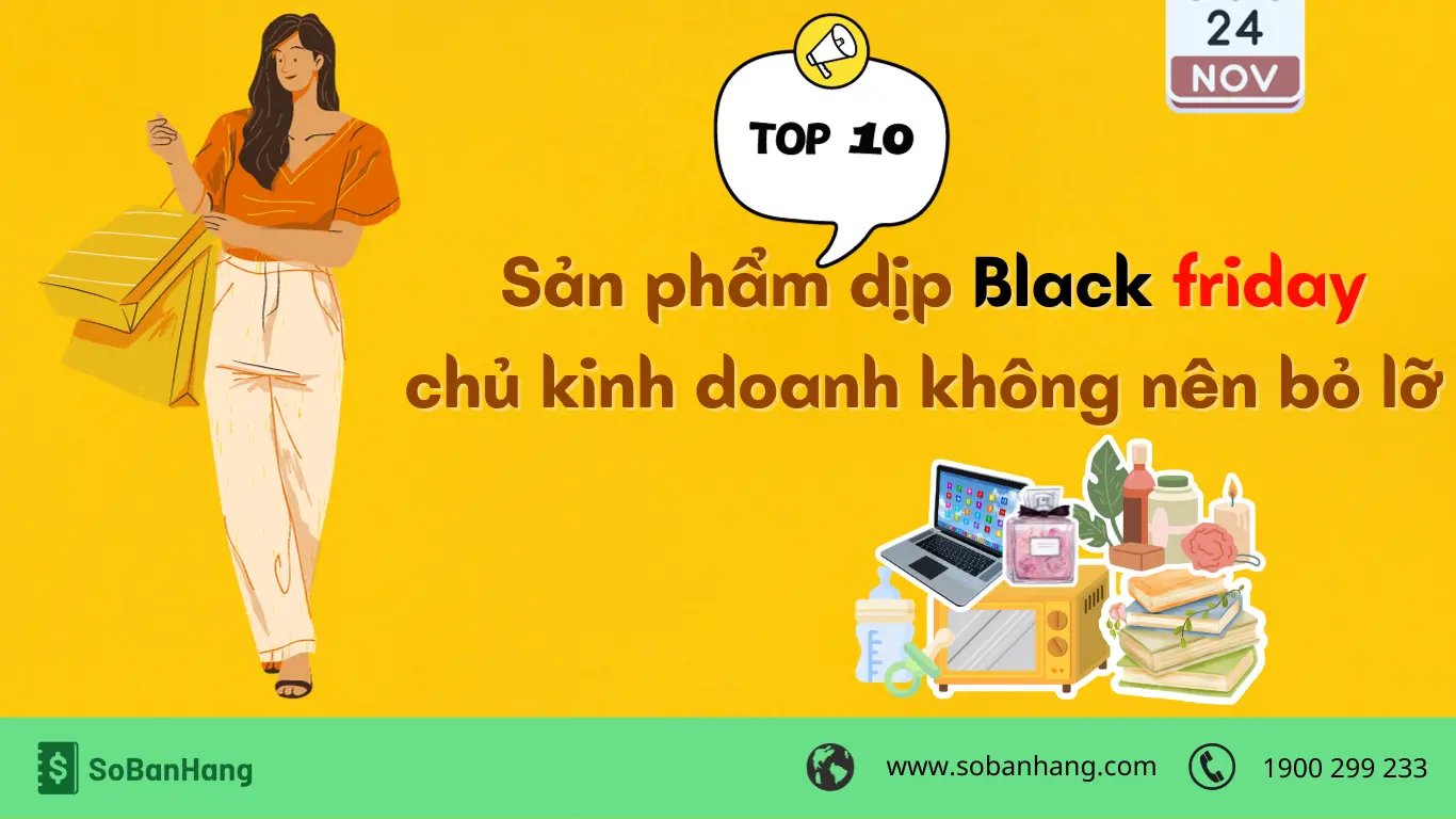 Tăng doanh thu Black Friday bằng 10 sản phẩm không nên bỏ lỡ - Sổ Bán Hàng