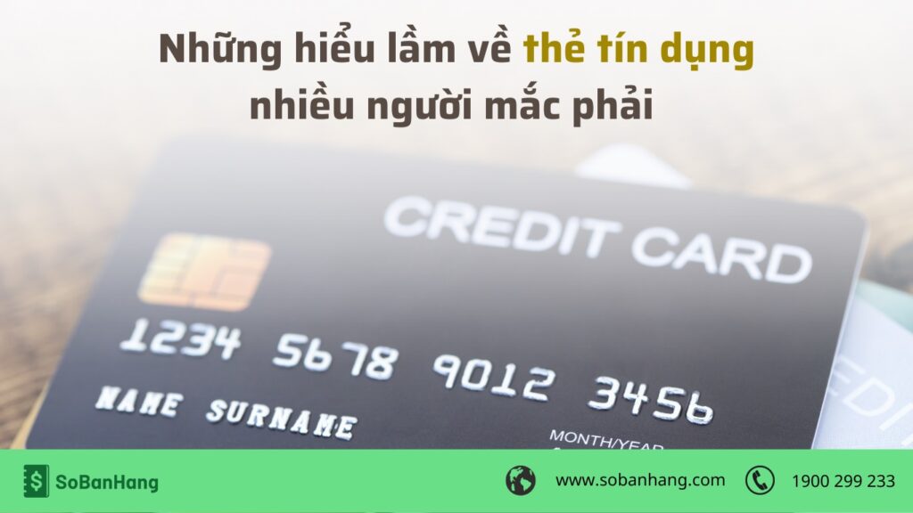 Hình: Những hiểu lầm về thẻ tín dụng nhiều người mắc phải