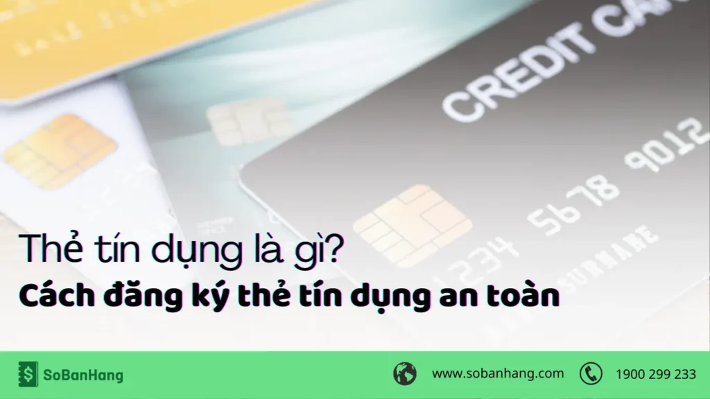 Hình: Thẻ tín dụng là gì? Cách mở thẻ tín dụng an toàn
