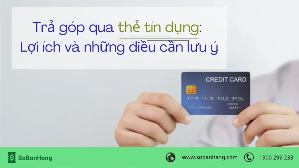 Hình: Trả góp qua thẻ tín dụng: Lợi ích và những điều cần lưu ý