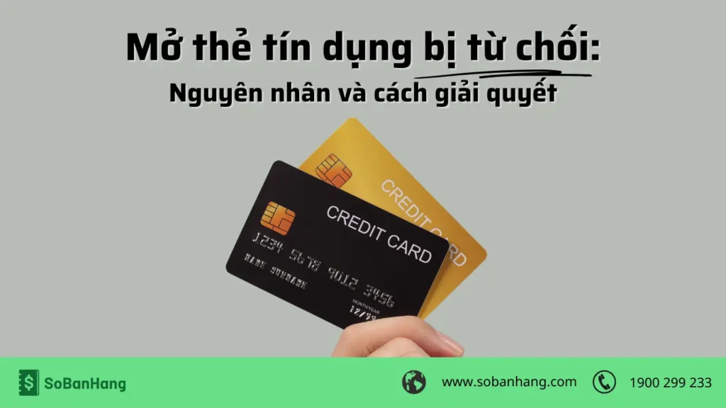 Hình: Mở thẻ tín dụng bị từ chối: Nguyên nhân và cách giải quyết
