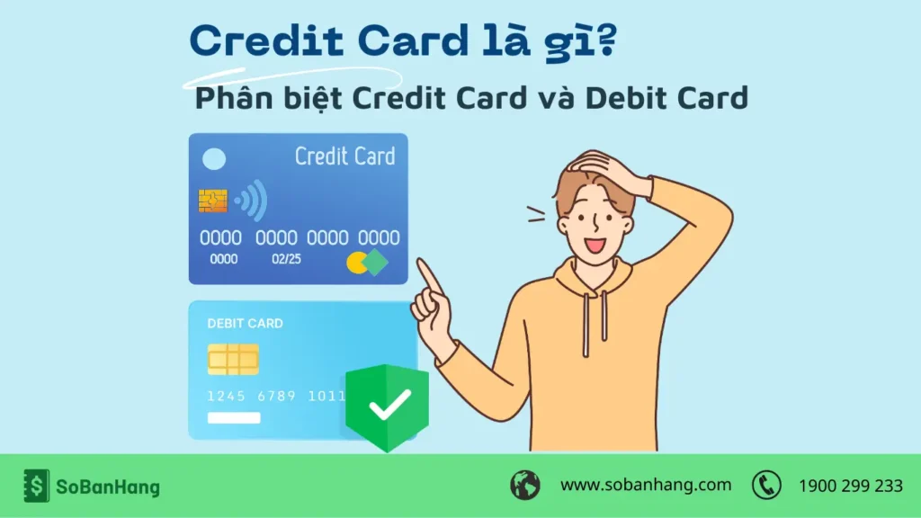 Hình: Credit Card là gì? Phân biệt Credit Card và Debit Card