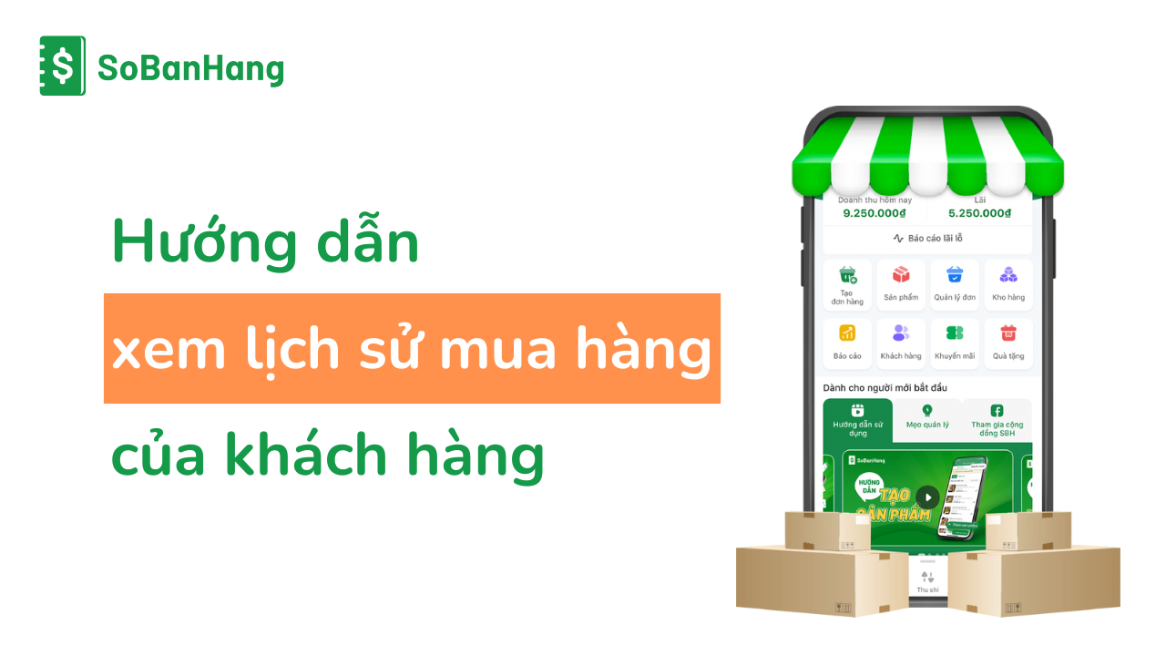 Hướng dẫn xem lịch sử mua hàng của khách hàng trên web Sổ Bán Hàng