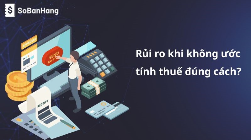 Ước tính thuế khi kinh doanh thương mại điện tử dành cho các hộ kinh doanh 