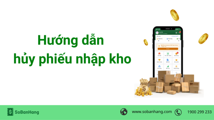 Hướng dẫn hủy phiếu nhập kho