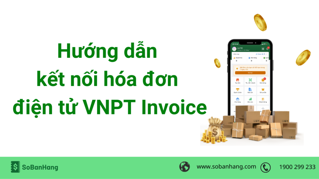 Hướng dẫn kết nối hóa đơn điện tử VNPT Invoice