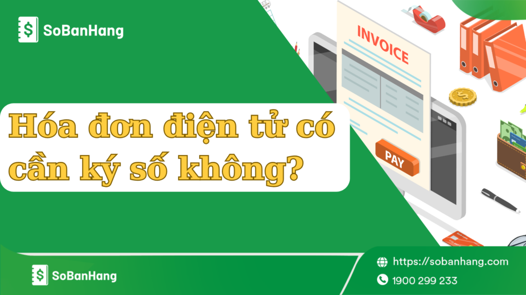 hóa đơn điện tử có cần ký số?