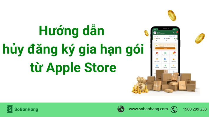Hướng dẫn hủy đăng ký gia hạn gói tự động từ Apple Store