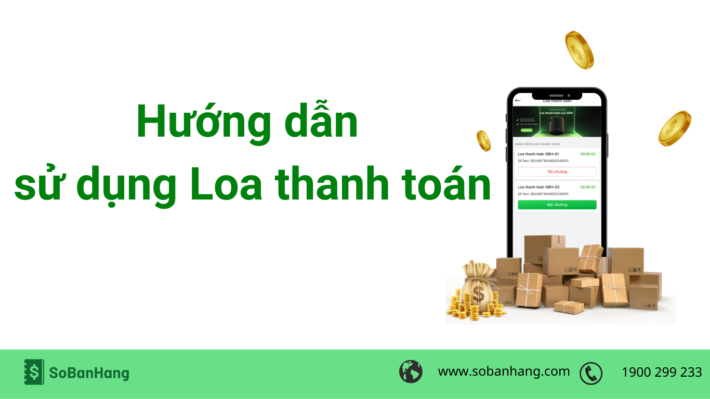 Hướng dẫn sử dụng Loa thanh toán