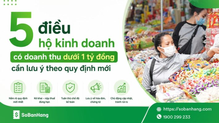 5 điều hộ kinh doanh có doanh thu dưới 1 tỷ đồng cần lưu ý theo quy định mới