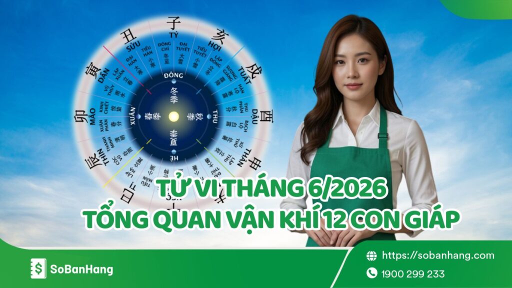 Tử vi tháng 6 2026 của 12 con giáp